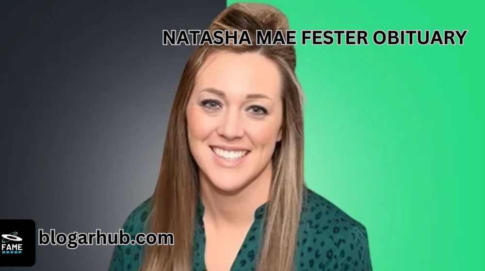 Natasha Mae Fester Obituary: Honoring a Life of Love and Legacy