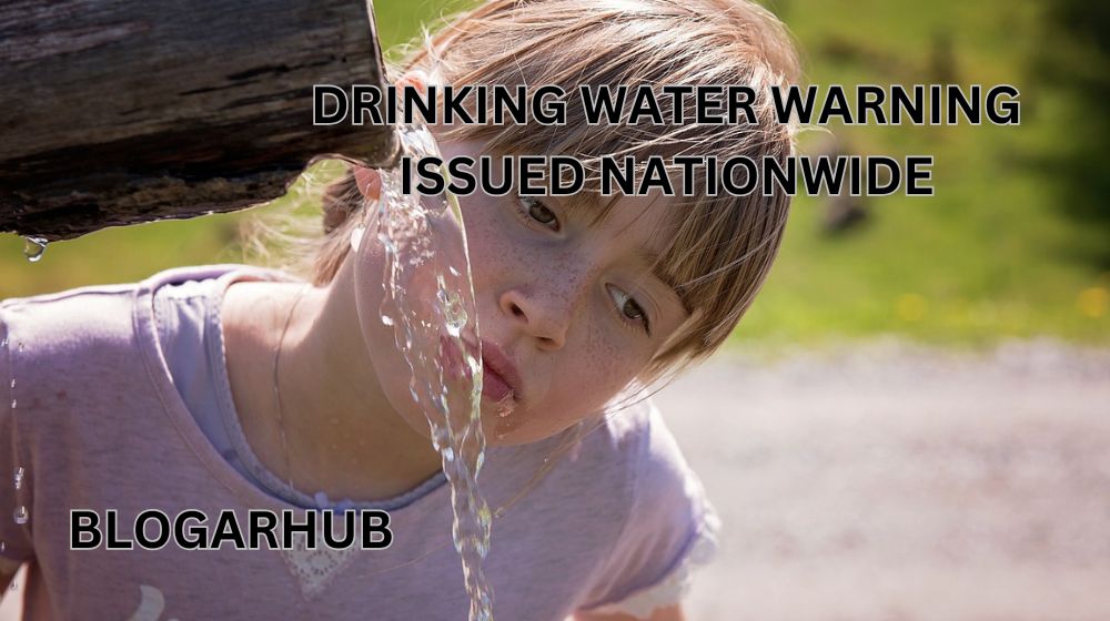 Nationwide Drinking Water Warning: What You Need to Know for Safety